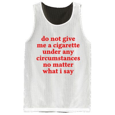 Do Not Give Me A Cigarette Under Any Circumstances Mesh Reversible Basketball Jersey Tank
