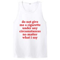 Do Not Give Me A Cigarette Under Any Circumstances PosiCharge Competitor Tank