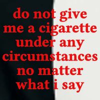 Do Not Give Me A Cigarette Under Any Circumstances Infant Baby Jersey Bodysuit
