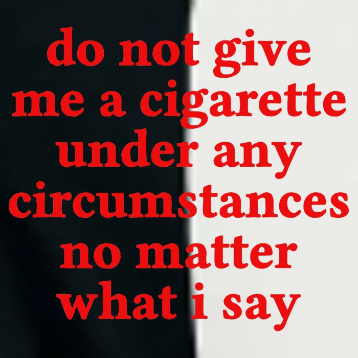 Do Not Give Me A Cigarette Under Any Circumstances Infant Baby Jersey Bodysuit