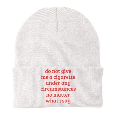 Do Not Give Me A Cigarette Under Any Circumstances Knit Cap Winter Beanie