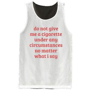 Do Not Give Me A Cigarette Under Any Circumstances Mesh Reversible Basketball Jersey Tank