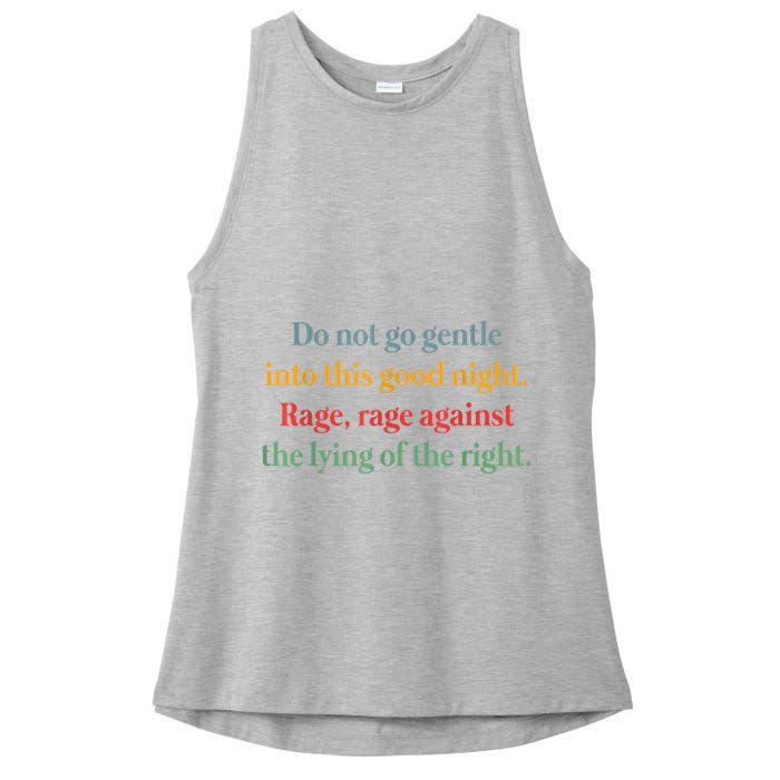 Do Not Go Gentle Into This Good Night Rage Against The Lying Ladies PosiCharge Tri-Blend Wicking Tank