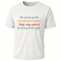 Do Not Go Gentle Into This Good Night Rage Against The Lying Cooling Performance Crew T-Shirt