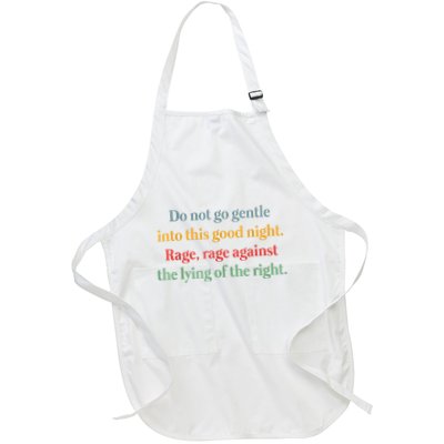Do Not Go Gentle Into This Good Night Rage Against The Lying Apron