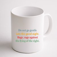 Do Not Go Gentle Into This Good Night Rage Against The Lying Mug