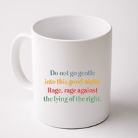 Do Not Go Gentle Into This Good Night Rage Against The Lying Mug