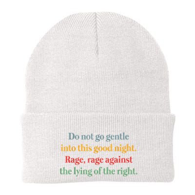 Do Not Go Gentle Into This Good Night Rage Against The Lying Beanie