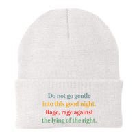Do Not Go Gentle Into This Good Night Rage Against The Lying Beanie