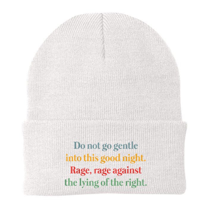 Do Not Go Gentle Into This Good Night Rage Against The Lying Beanie