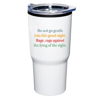 Do Not Go Gentle Into This Good Night Rage Against The Lying Tumbler
