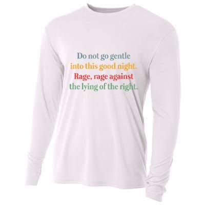 Do Not Go Gentle Into This Good Night Rage Against The Lying Cooling Performance Long Sleeve Crew