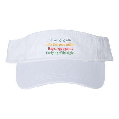 Do Not Go Gentle Into This Good Night Rage Against The Lying Visor