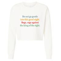 Do Not Go Gentle Into This Good Night Rage Against The Lying Cropped Pullover Crew