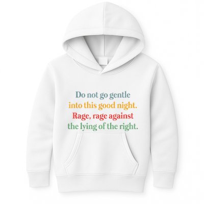 Do Not Go Gentle Into This Good Night Rage Against The Lying Kids Hoodie