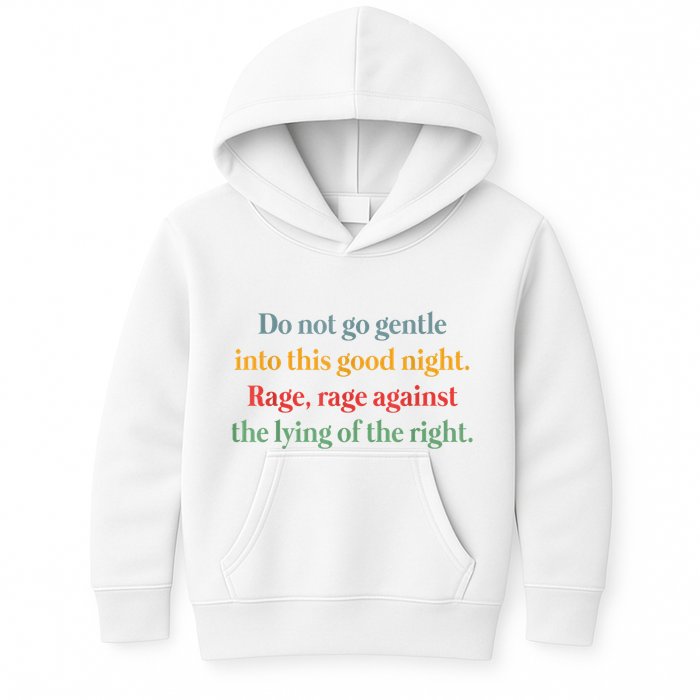 Do Not Go Gentle Into This Good Night Rage Against The Lying Kids Hoodie