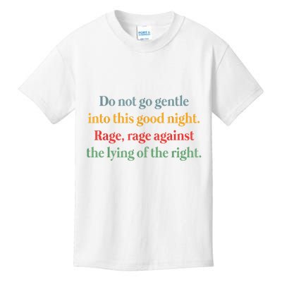 Do Not Go Gentle Into This Good Night Rage Against The Lying Kids T-Shirt