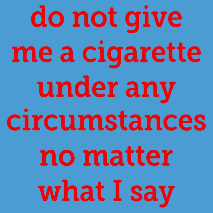 Do Not Give Me A Cigarette Under Any Circumstances No Matter What I Say Tie Dye Hoodie