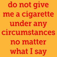 Do Not Give Me A Cigarette Under Any Circumstances No Matter What I Say Pom Pom 12in Knit Beanie