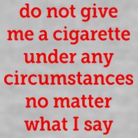 Do Not Give Me A Cigarette Under Any Circumstances No Matter What I Say Ladies PosiCharge Tri-Blend Wicking Tank