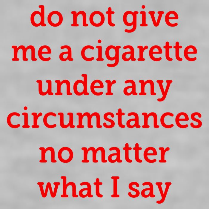 Do Not Give Me A Cigarette Under Any Circumstances No Matter What I Say Ladies PosiCharge Tri-Blend Wicking Tank