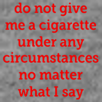 Do Not Give Me A Cigarette Under Any Circumstances No Matter What I Say 7-Panel Snapback Hat