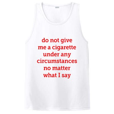 Do Not Give Me A Cigarette Under Any Circumstances No Matter What I Say PosiCharge Competitor Tank