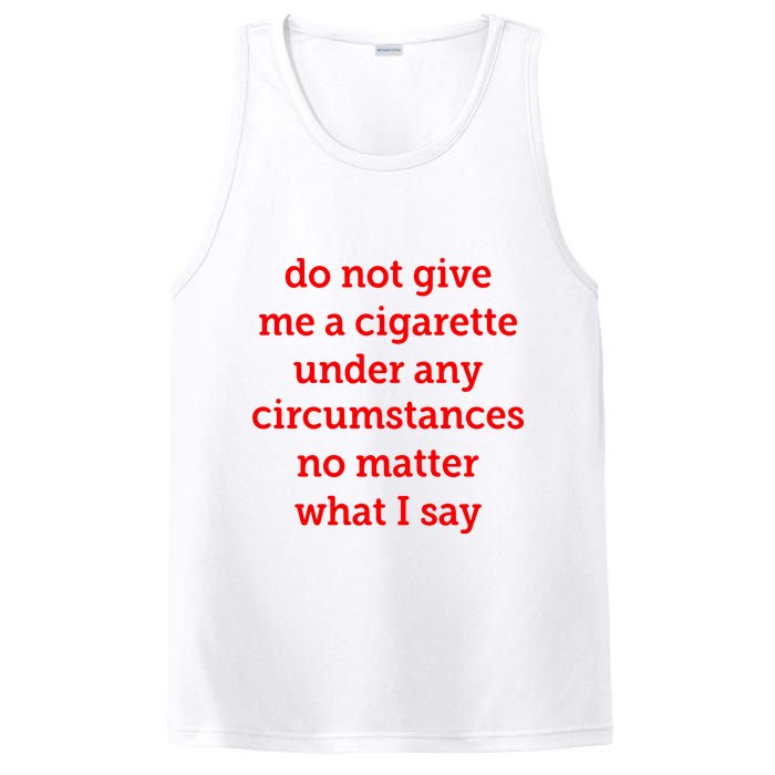 Do Not Give Me A Cigarette Under Any Circumstances No Matter What I Say PosiCharge Competitor Tank