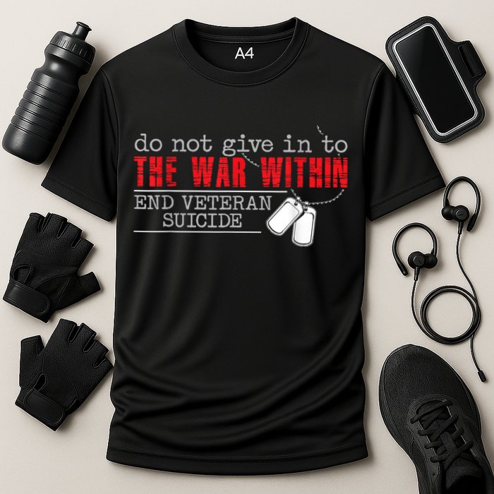 Do Not Give In To The War Within End Veteran Suicide Vintage Performance Shirt