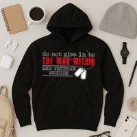 Do Not Give In To The War Within End Veteran Suicide Vintage Hoodie