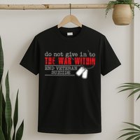 Do Not Give In To The War Within End Veteran Suicide Vintage T-Shirt