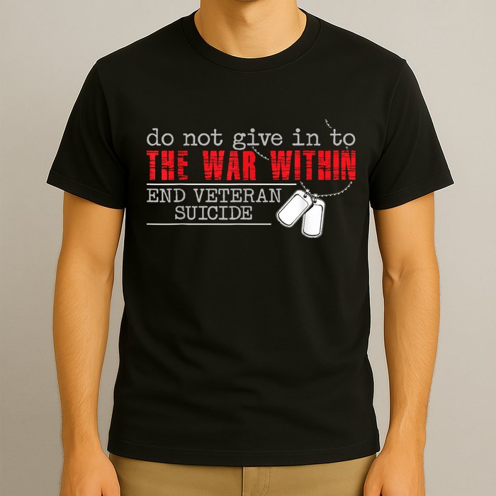 Do Not Give In To The War Within End Veteran Suicide Vintage T-Shirt