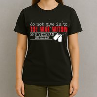 Do Not Give In To The War Within End Veteran Suicide Vintage T-Shirt