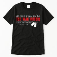 Do Not Give In To The War Within End Veteran Suicide Vintage Tall T-Shirt