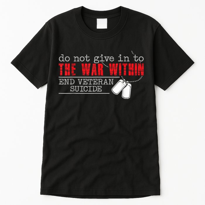 Do Not Give In To The War Within End Veteran Suicide Vintage Tall T-Shirt