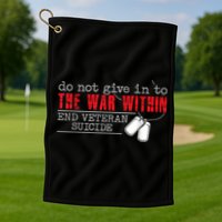 Do Not Give In To The War Within End Veteran Suicide Vintage Golf Towel