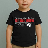 Do Not Give In To The War Within End Veteran Suicide Vintage Toddler T-Shirt