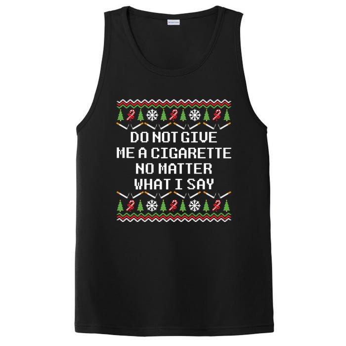 Do Not Give Me A Cigarette Ugly Christmas Funny Sweatshirt PosiCharge Competitor Tank