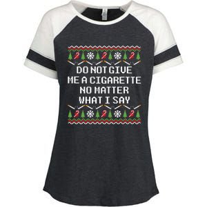 Do Not Give Me A Cigarette Ugly Christmas Funny Sweatshirt Enza Ladies Jersey Colorblock Tee