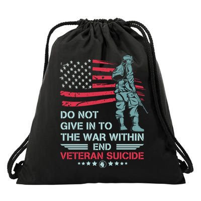 Do Not Give In To The War Within End Veteran Suicide Support Drawstring Bag