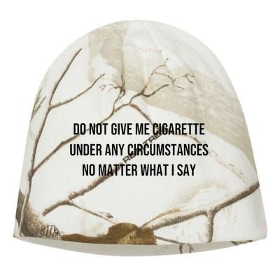 Do Not Give Me A Cigarette Under Any Circumstances Kati - Camo Knit Beanie