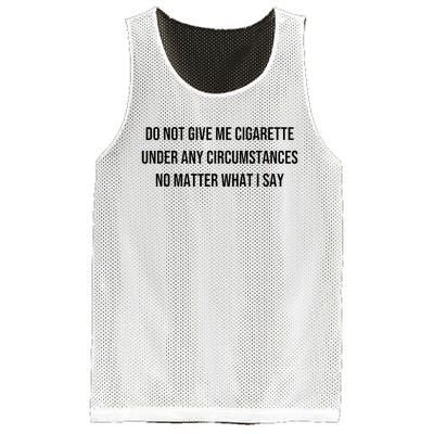 Do Not Give Me A Cigarette Under Any Circumstances Mesh Reversible Basketball Jersey Tank