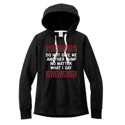 Do Not Give Me Another Bump No Matter What I Say Christmas Women's Fleece Hoodie