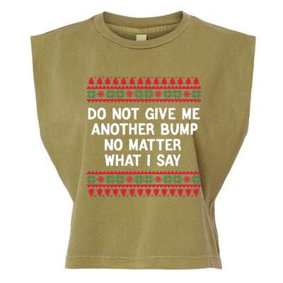 Do Not Give Me Another Bump No Matter What I Say Christmas Garment-Dyed Women's Muscle Tee