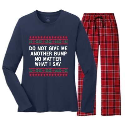 Do Not Give Me Another Bump No Matter What I Say Christmas Women's Long Sleeve Flannel Pajama Set 