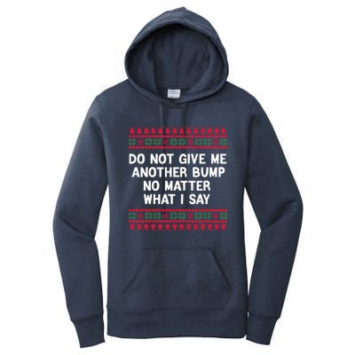 Do Not Give Me Another Bump No Matter What I Say Christmas Women's Pullover Hoodie