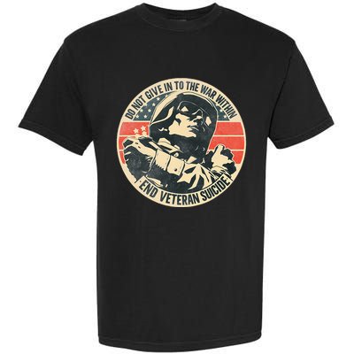 Do Not Give In To The War Within End Veteran Suicide Garment-Dyed Heavyweight T-Shirt