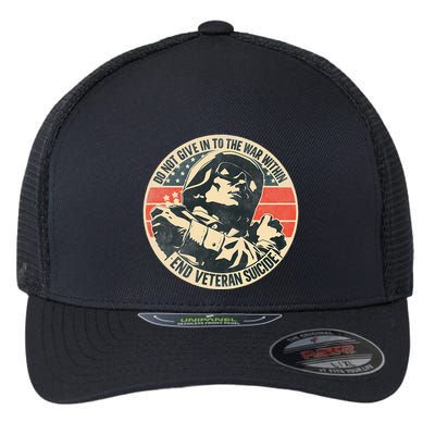 Do Not Give In To The War Within End Veteran Suicide Flexfit Unipanel Trucker Cap