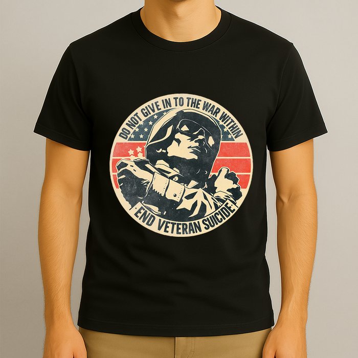 Do Not Give In To The War Within End Veteran Suicide T-Shirt