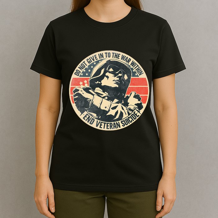 Do Not Give In To The War Within End Veteran Suicide T-Shirt